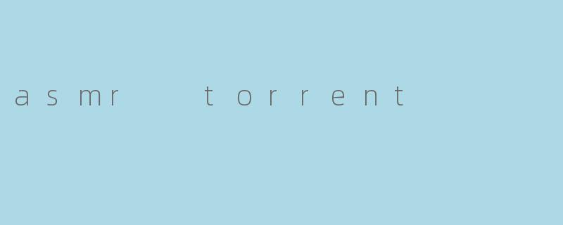 asmr  torrent
